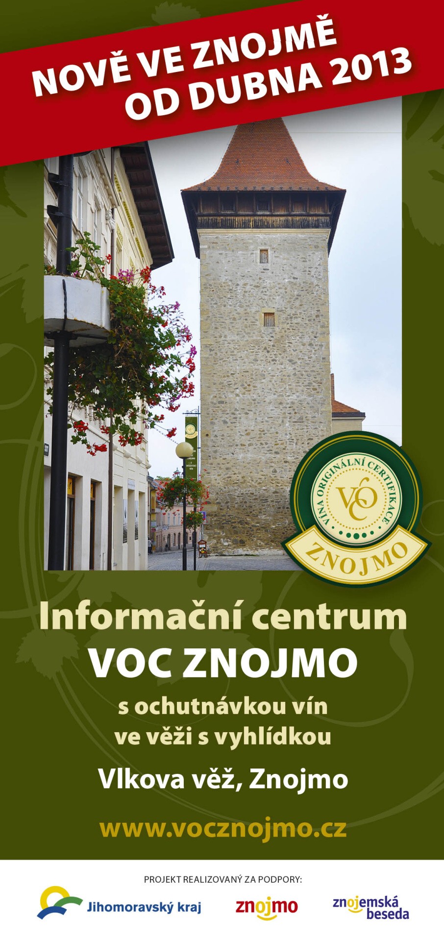 Informační centrum VOC ZNOJMO s ochutnávkou vín_Vlkova věž: otevřeno od 5.4.2013